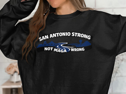 San Antonio Strong Not Maga Wrong Shirt for Men Women