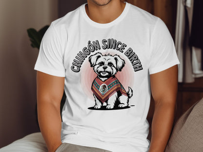 Chingón Since Birth Cute Dog Print White Shirt product