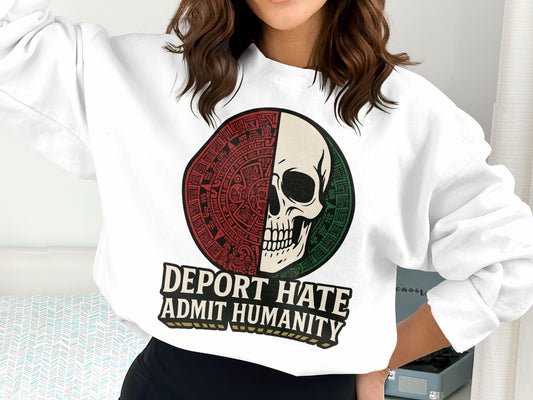 Deport Hate Admit Humanity Graphic Sweatshirt product