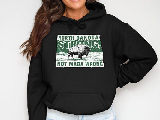 North Dakota Strong Not Maga Wrong Hoodie product