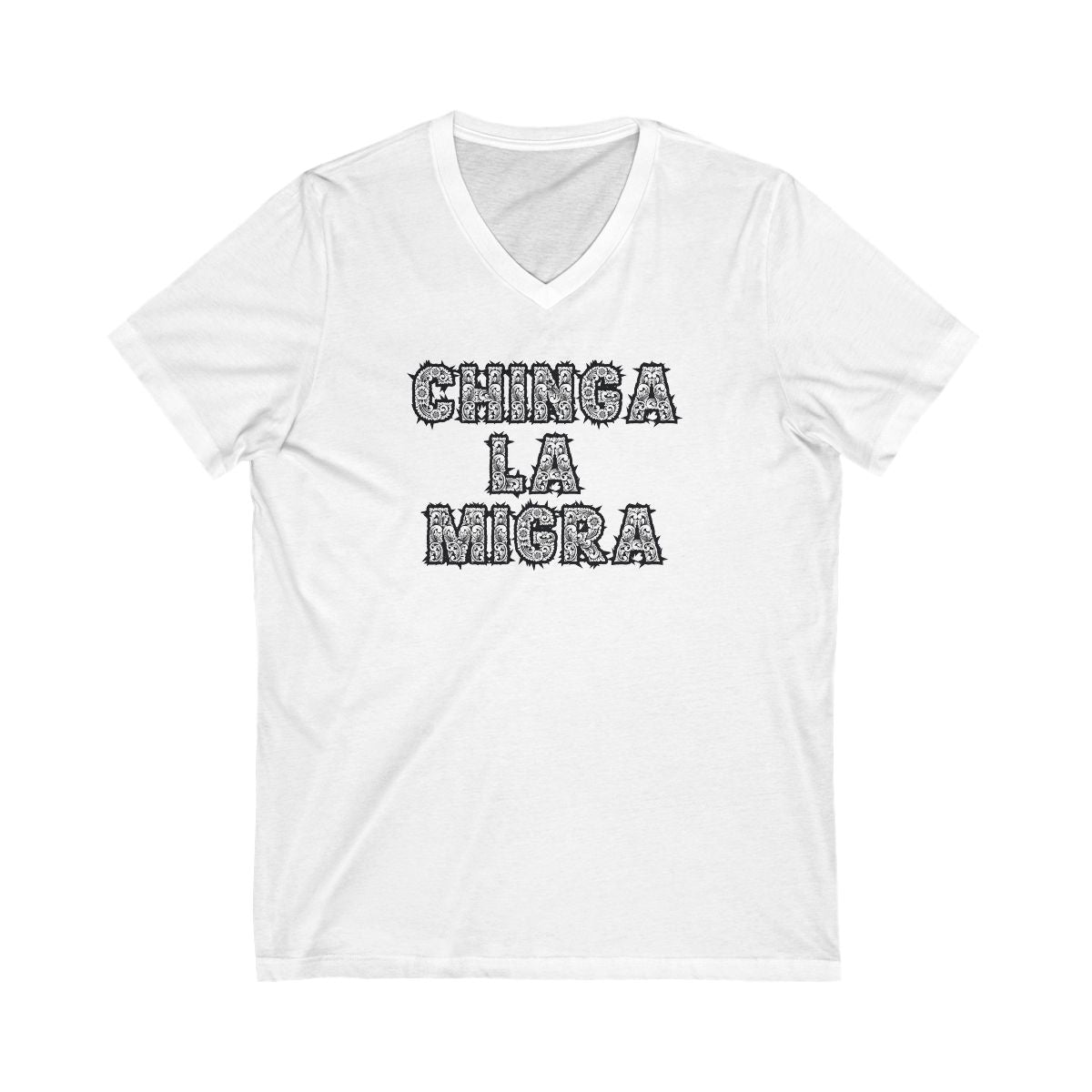 Chinga La Migra V-Neck Tee Shirt Statement product