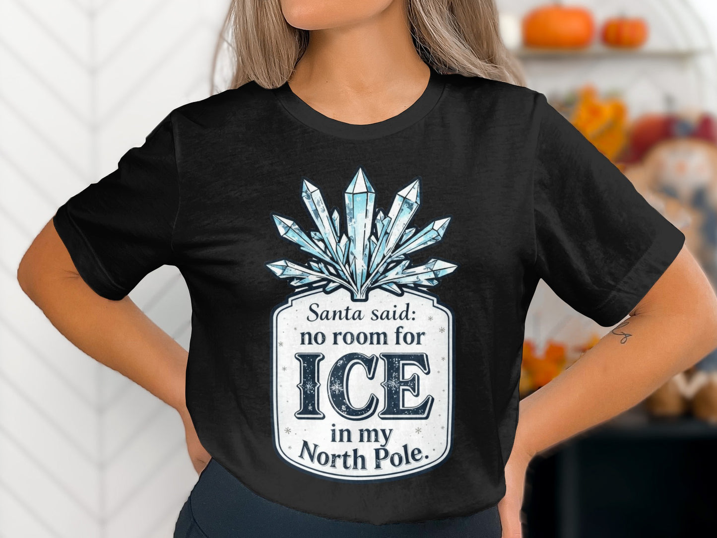 Santa Said No Room for Ice in My North Pole product