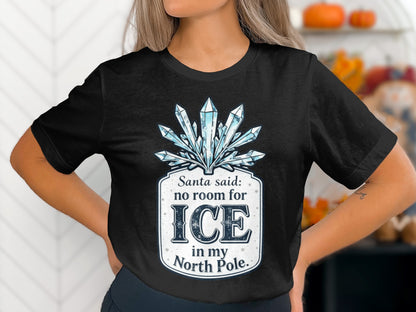 Santa Said No Room for Ice in My North Pole product