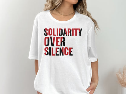 Solidarity Over Silence Statement Tee