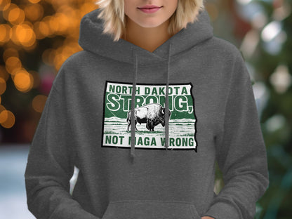 North Dakota Strong Not Maga Wrong Graphic Hoodie product