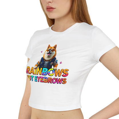Funny Rainbow Corgi Women's Baby Tee - "Rainbows Not Eyebrows"