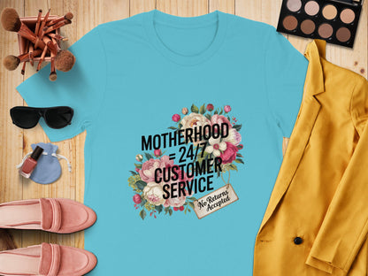 Motherhood = 24/7 Customer Service T-shirt product type