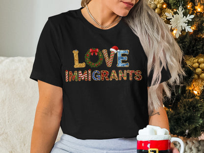 LOVE Immigrants Graphic T-shirt Holiday Design