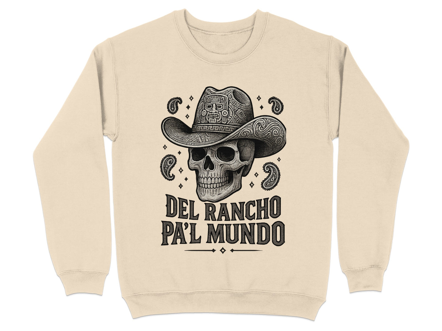 Del Rancho Pa'l Mundo Cowboy Skull Sweatshirt