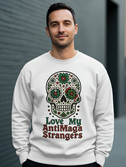 Love My AntiMaga Strangers Skull Graphic Sweatshirt