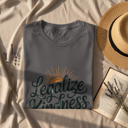 Legalize Kindness Inspirational T-Shirt product type