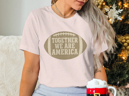 Together We Are America Football Shirt