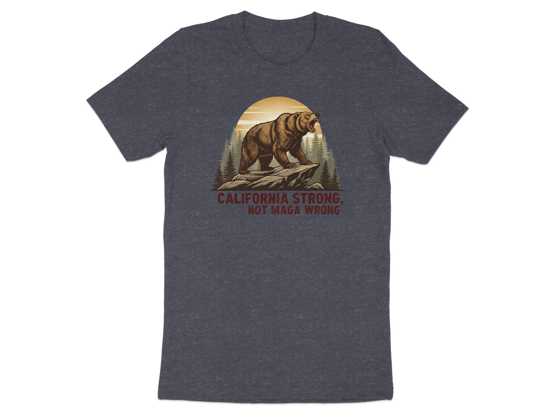 California Strong Not MAGA Wrong Graphic Tee product