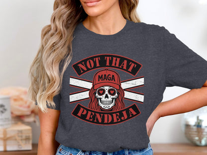 Dark t-shirt with skull graphic and text "NOT THAT MAGA PENDEJA".