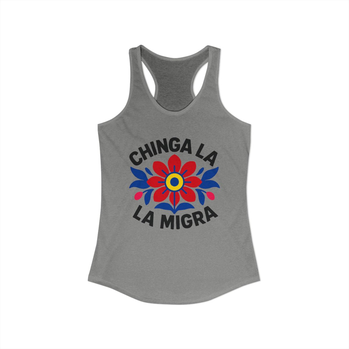 Chinga La Migra Anti-Immigration Statement Tank Top