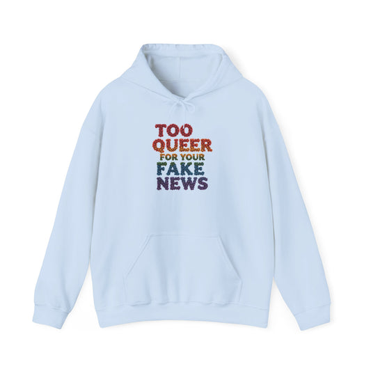 Pride Hoodie Unisex Heavy Blend™ Hooded Sweatshirt - "Too Queer for Your Fake News" LGBTQ+ Statement Hoodie