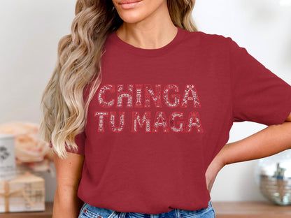 CHINGA TU MAGA Graphic Tee Bold Statement Shirt