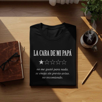Funny Dad Gift: "La Cara de Mi Papá" T-Shirt The 'Mi Papá Review' Graphic T-Shirt