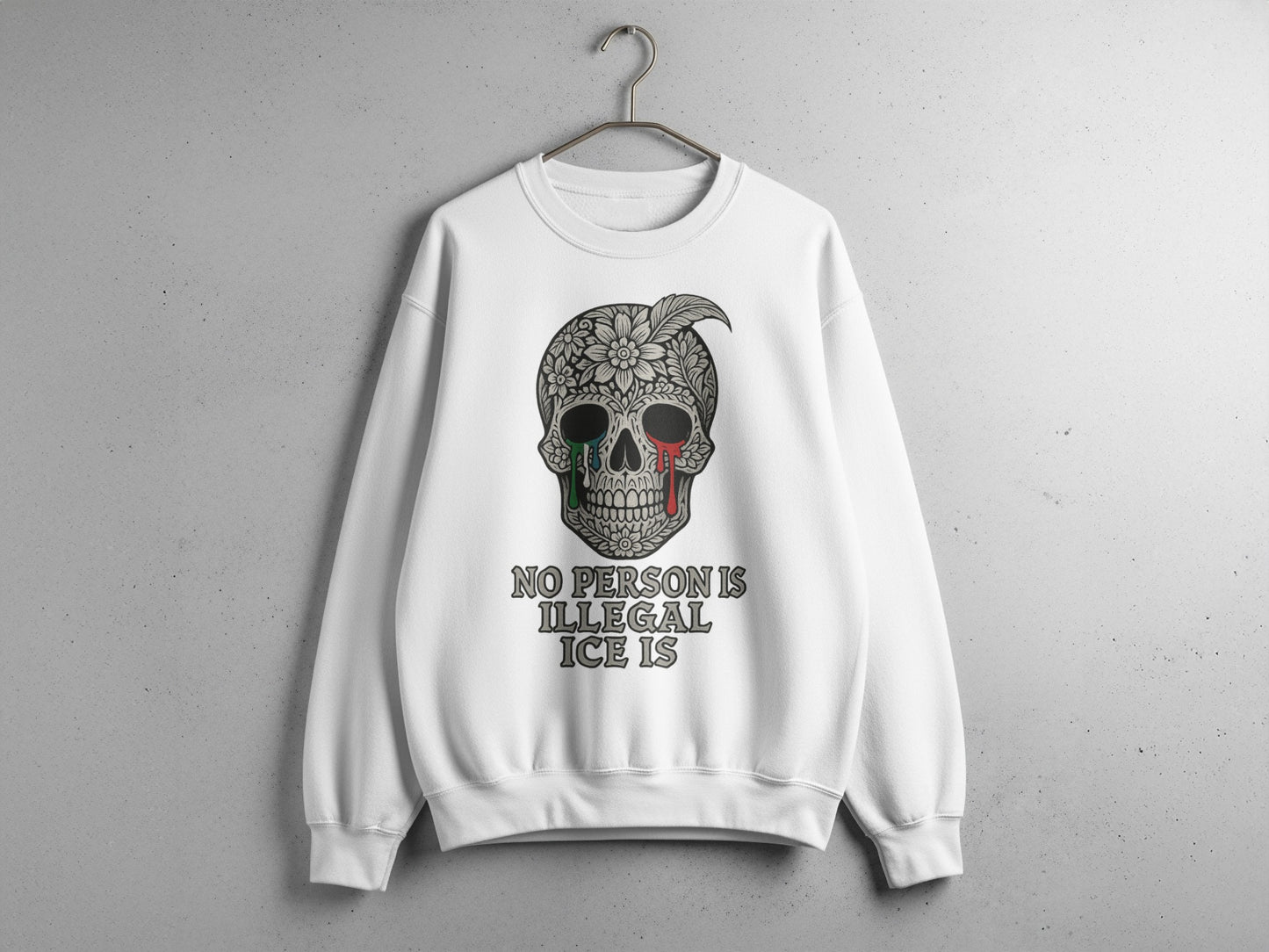 No Person Is Illegal Ice Is Sweatshirt Statement Fashion