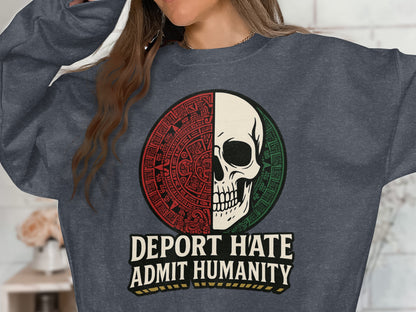 Deport Hate Admit Humanity Graphic Sweatshirt product
