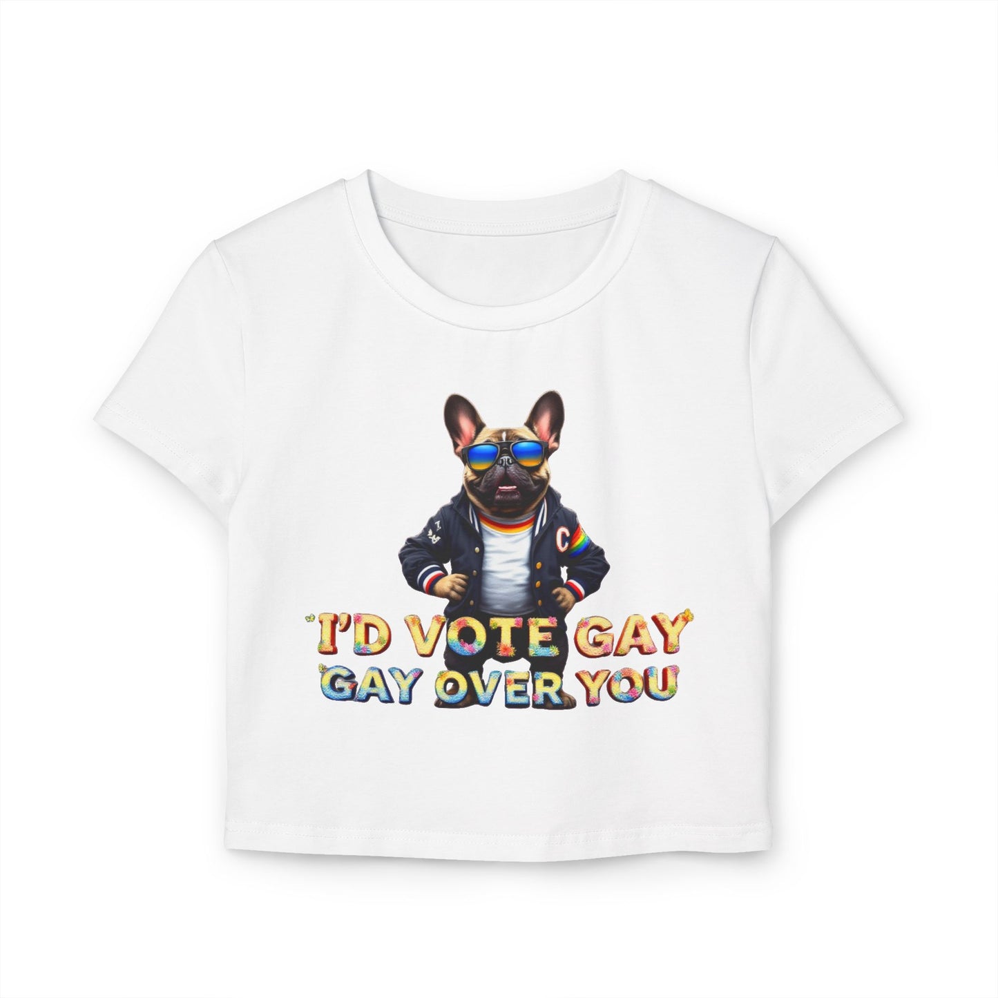 Funny LGBTQ+ Women's Baby Tee - 'I’d Vote Gay Over You'