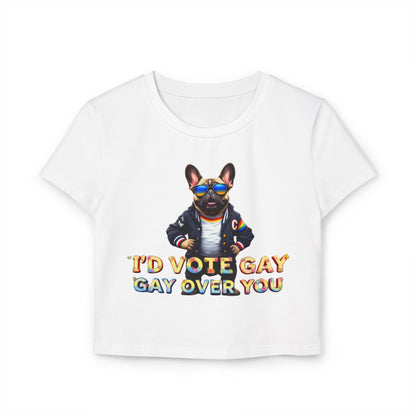 Funny LGBTQ+ Women's Baby Tee - 'I’d Vote Gay Over You'