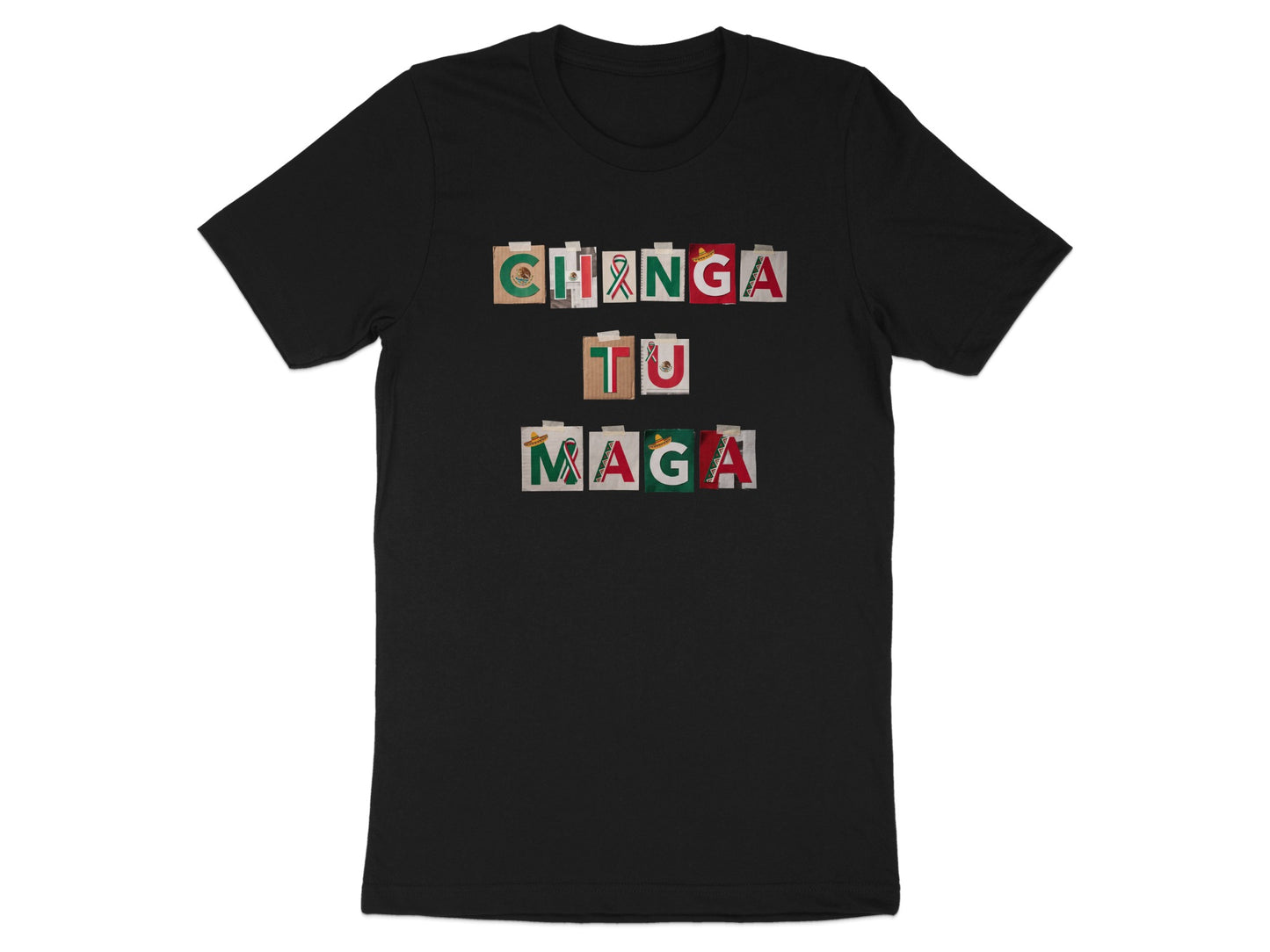 Black t-shirt with "Chinga Tu Maga" text made of colorful letter blocks.