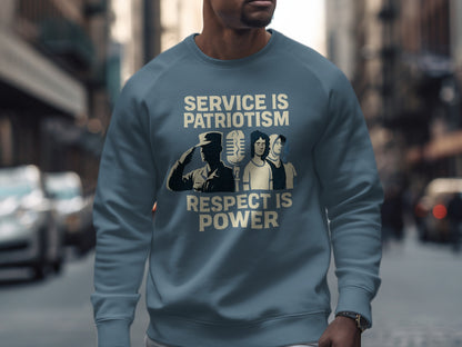 Service Is Patriotism Respect Is Power Sweatshirt product