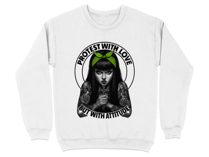Protest With Love But With Attitude Sweatshirt Product