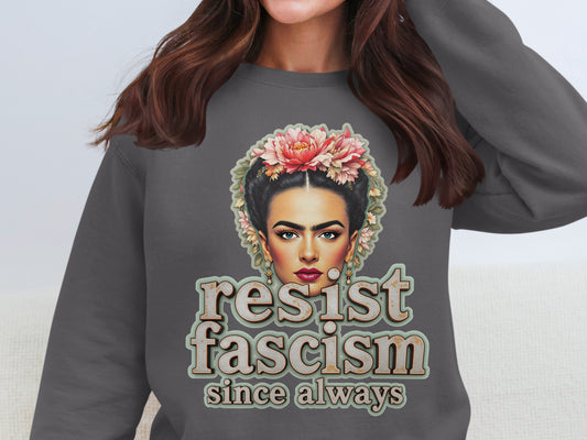 Resist Fascism Since Always Graphic Sweatshirt