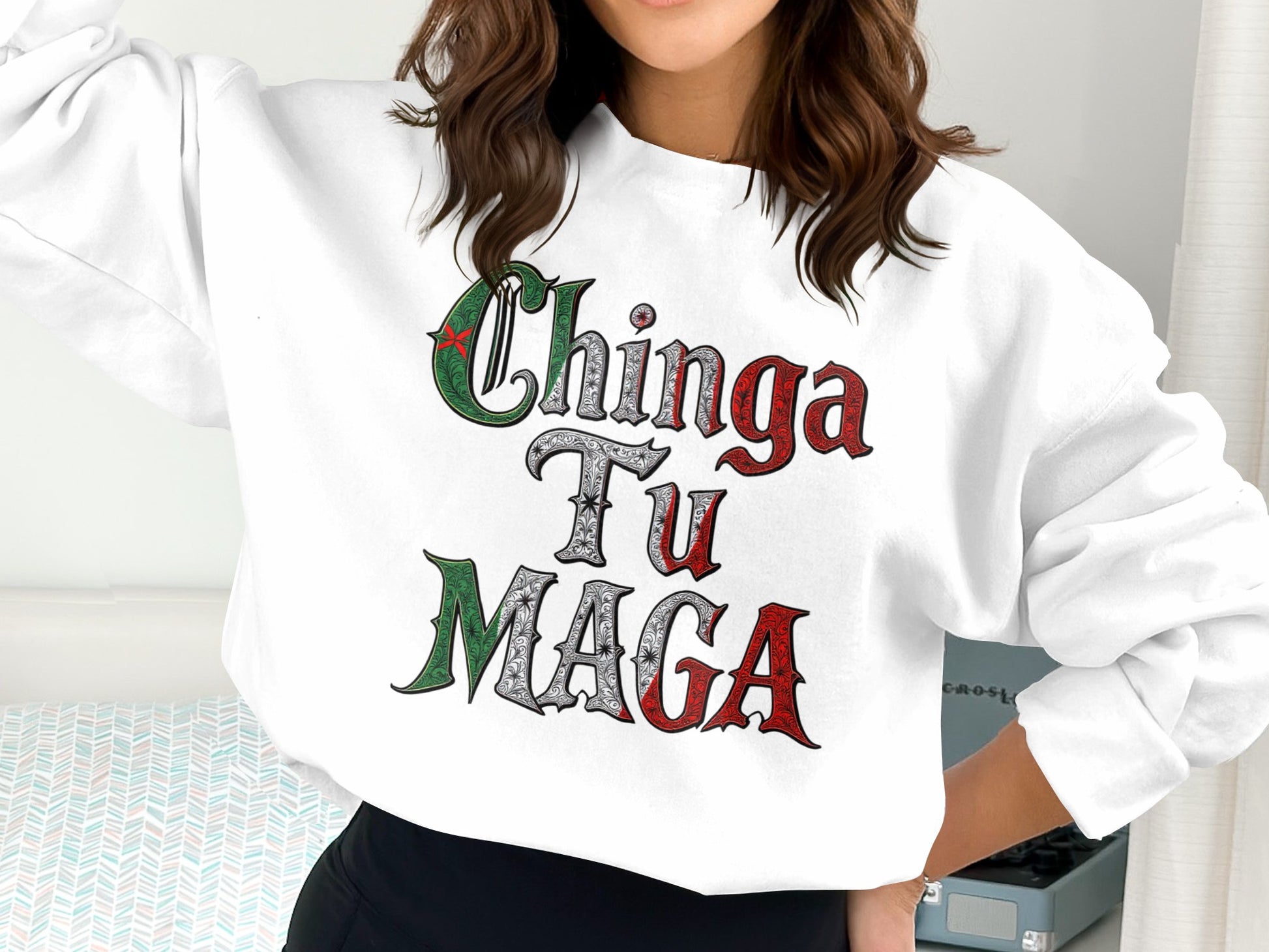 Chinga Tu MAGA Sweatshirt Bold Statement Apparel Product