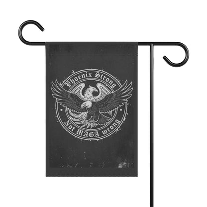 Phoenix Strong Not MAGA Wrong Garden Flag