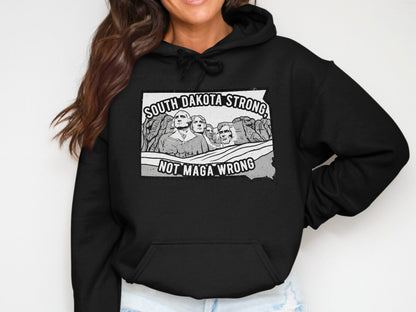 South Dakota Strong Not Maga Wrong Hoodie product type