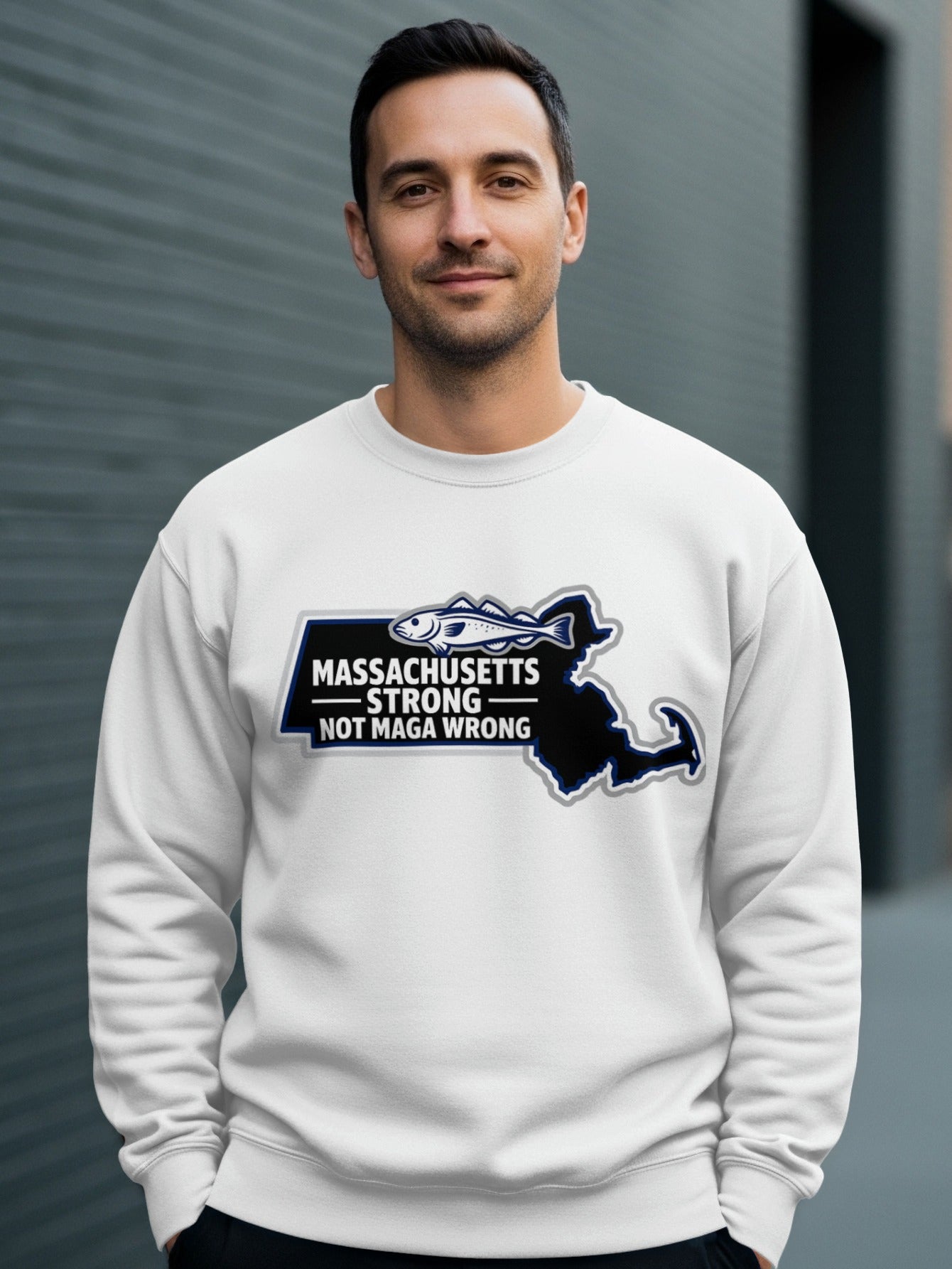 Massachusetts Strong Not MAGA Wrong Unisex Sweatshirt
