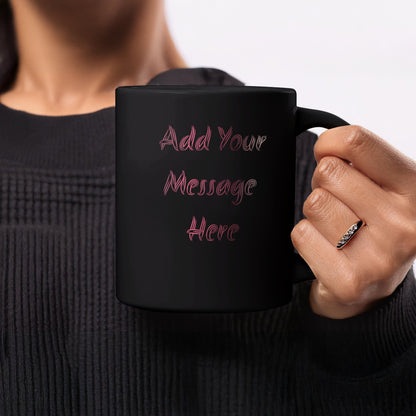 Customizable Add Your Message Here Coffee Mug product type