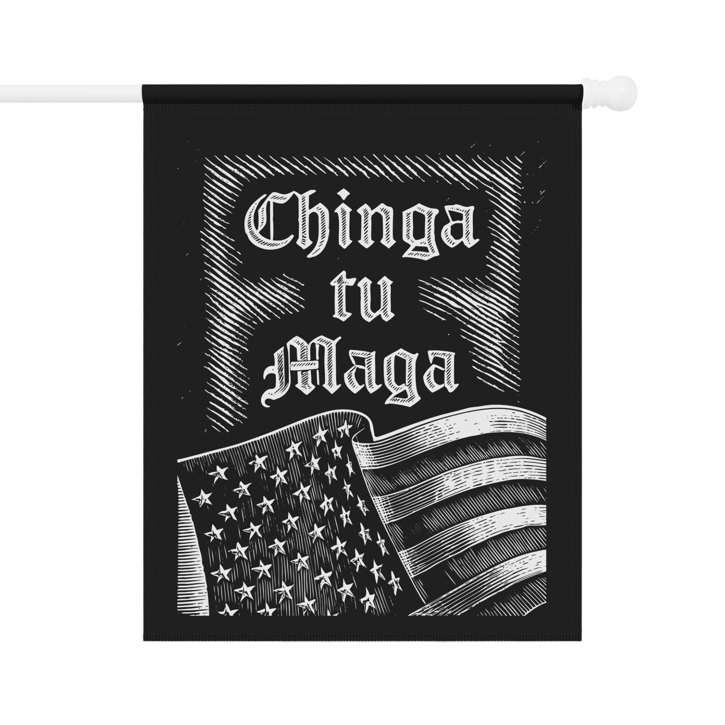 Chinga Tu Maga American Flag Political Statement Flag