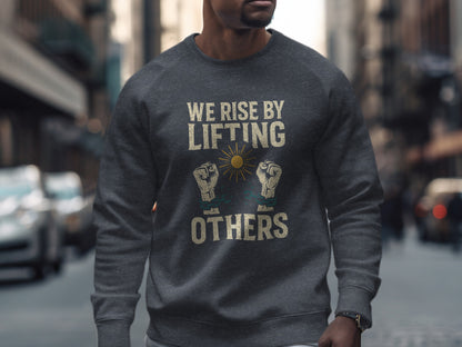 We Rise By Lifting Others Graphic Sweatshirt product type