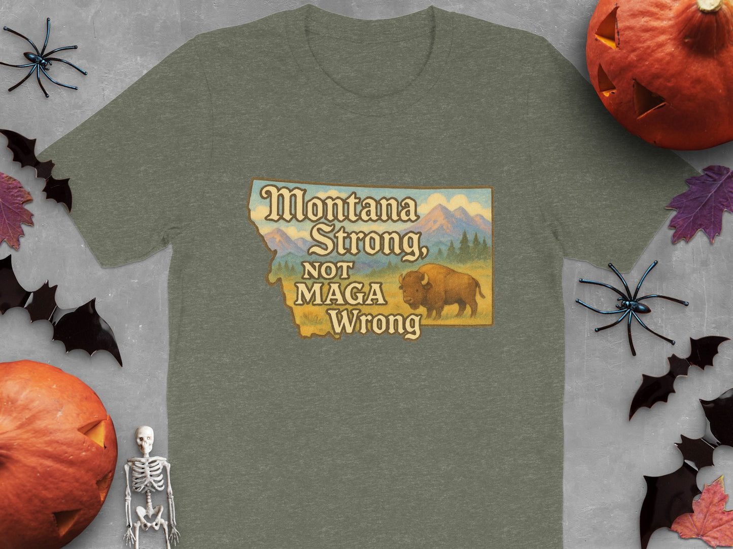 Montana Strong Not MAGA Wrong Graphic T-shirt product type