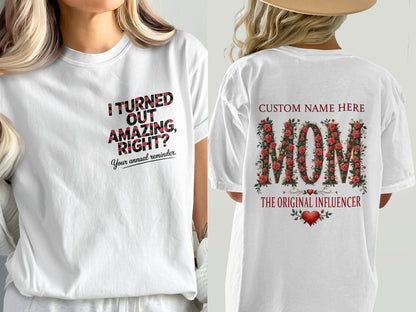 I Turned Out Amazing Custom Mom T-Shirt product