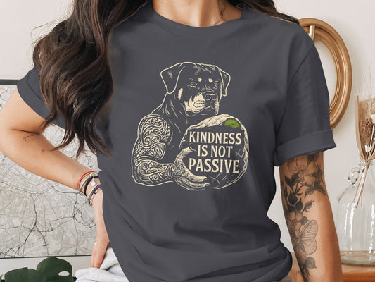 Kindness Is Not Passive Rottweiler Tattoo T-shirt
