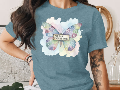 We Can Endure More Colorful Butterfly T-Shirt product