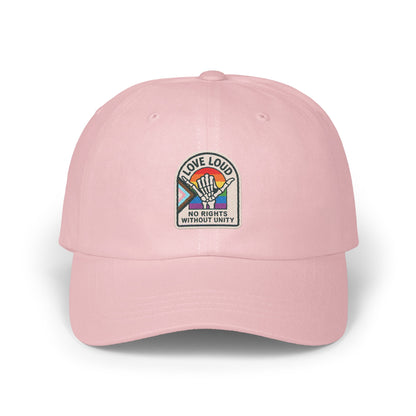 Love Loud No Rights Without Unity Statement Cap product