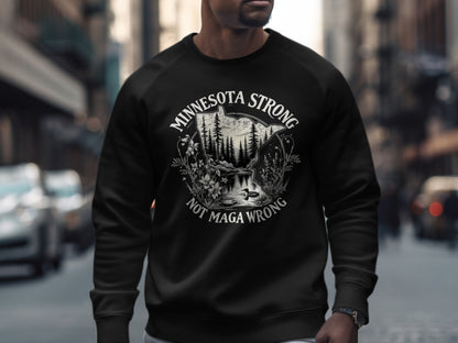 Minnesota Strong Not MAGA Wrong comfortable sweatshirt