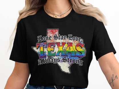 Lone Star Love Texas Always Strong T-shirt