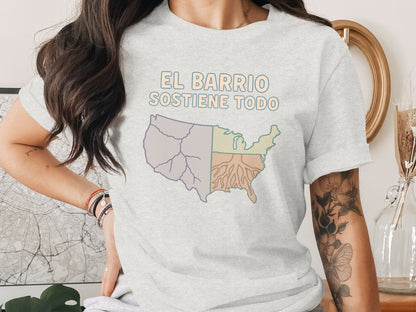 El Barrio Sostiene Todo Comfortable Statement T-Shirt