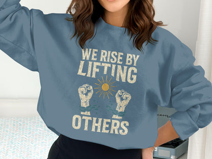 We Rise By Lifting Others Inspirational Sweatshirt product