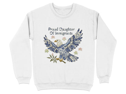 Proud Daughter Of Immigrants Eagle Artwork Sweatshirt