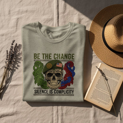 Be The Change Silence Is Complicity T-shirt