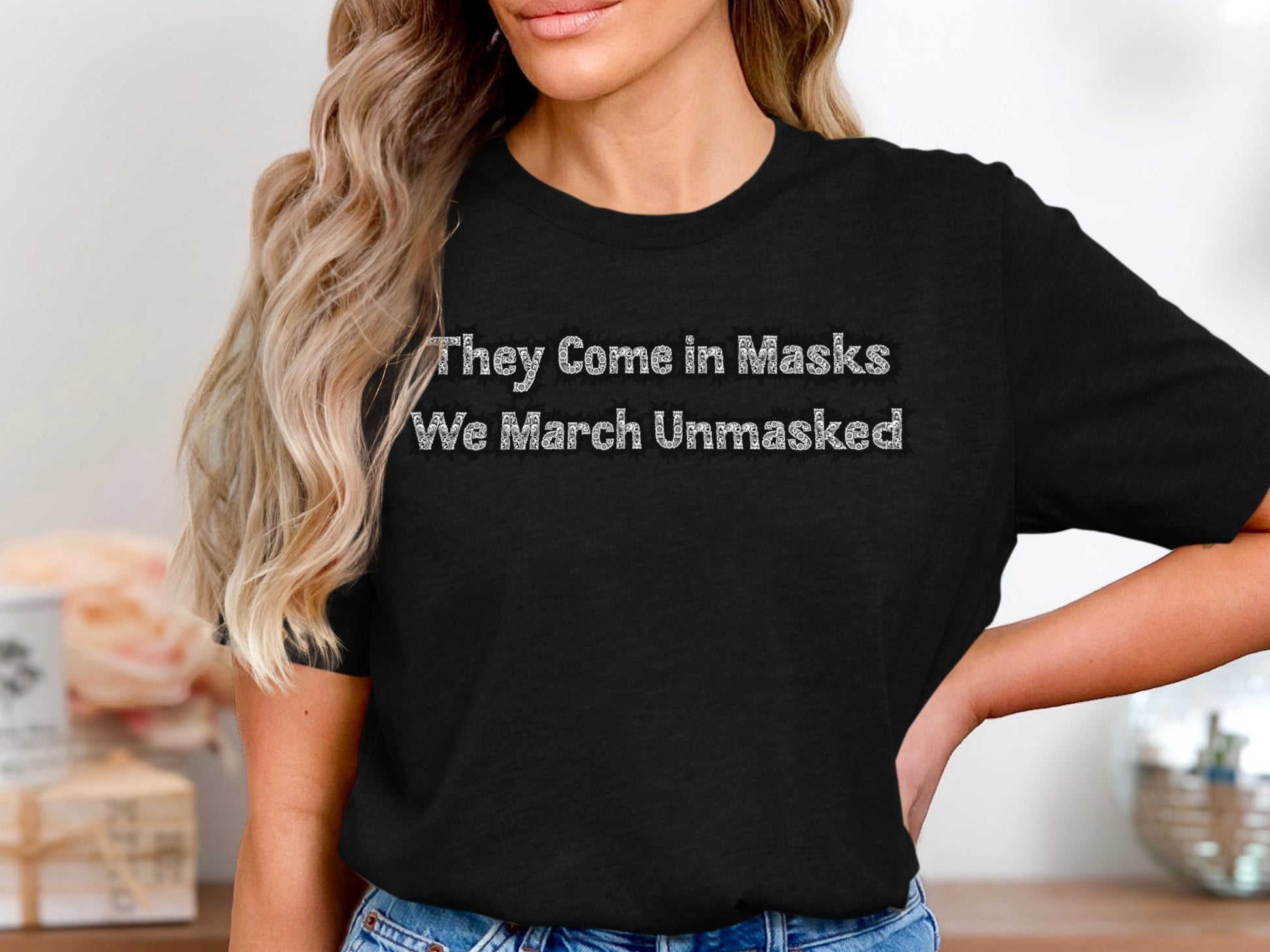 They Come in Masks We March Unmasked T-shirt product