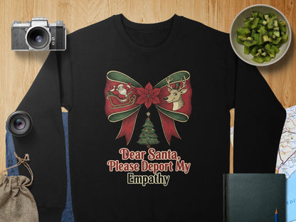 Dear Santa Please Deport My Empathy sweatshirt